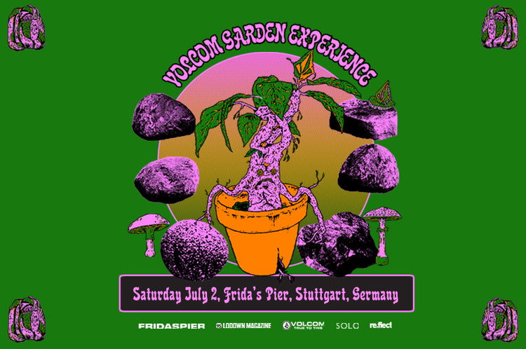 VOLCOM GARDEN EXPERIENCE 2022 STUTTGART, GERMANY